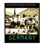 Around the World in 80 Tunes presents Germany