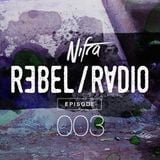 Nifra - Rebel Radio 003