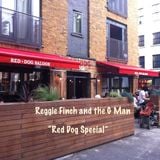 The Red Dog Special - Reg and G live in Hoxton Square !!!