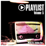Esteban Kue - PLAYLIST Volume 5