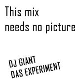 DJ Giant - Das Experiment - 03/2014