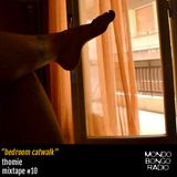 102. Thomie Mixtape #10 "Bedroom Catwalk"