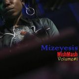 Mizeyesis Pres: Mish Mash Vol1: Dubstep - Dec 2009