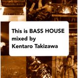 This Is Bass House VOL.02 Mixed By Kentaro Takizawa