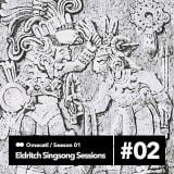 Omacatl-EldritchSingsongSessions#2