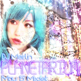 PLANETARIUM ~ DJ Meirlin's May 2015 Live Mixset