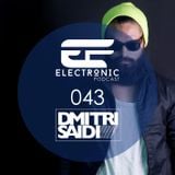 ELECTRONIC PODCAST 043 - DMITRI SAIDI