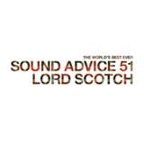 Sound Advice 51: Lord Scotch