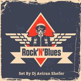 Rock'N'Blues - Set by Dj Aviran Shefer