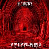 Infrequent - We Are In The Hell...Now! Part 1.0