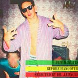 Few minutes before hangover, selected by Dr. Jahngle