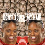 Don't Touch My Hair Mixxxtape l Boombox BSB @ Of Club 12.04