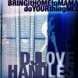 BRINGitHOMEtoMAMAdoYOURthingMIX