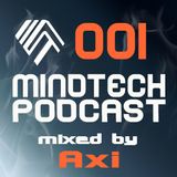 Mindtech Podcast 001 - mixed by Axi