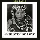 Skinnybone Love @ Syy for LIE RADIO