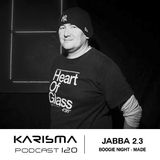 KARISMA PODCAST #120 - JABBA 2.3