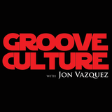 Groove Culture with Jon Vazquez 16 05 2013