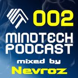 Mindtech Podcast 002 - mixed by Nevroz