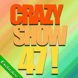 Crazy Show 47