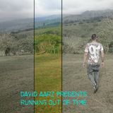 David Aarz Presents Running Out Of Time