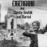 EIGENGRAU - Neofolk/Martial podcast #4, from January 28, 2012