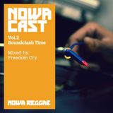 Nowa Cloudcast vol. 2 "Soundclash Time" selected & mixed by Freedom Cry.