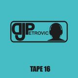 DJ Petrovic - Tape 16 40‰
