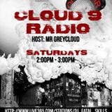 CLOUD 9 RADIO ( HOSTED BY MRGREYCLOUD )