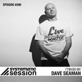 Dave Seaman - Systematic Session #290 - 18-Jun-2015