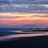 Dub Techno Blog Live Show 016 - Mixlr - 02.11.14