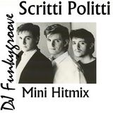 DJ Funkygroove Scritti Politti Hitmix