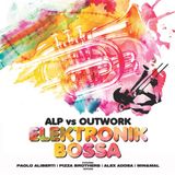 Alp vs Outwork - Elektronic Bossa (Pizza Brothers Remix) (Net's Work Records)