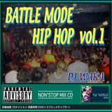 2012年作 BATTLE MODE HIPHOP vol 1 by DJ WAKA