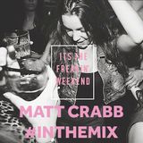 It's The Freakin' Weekend - #InTheMix (2)