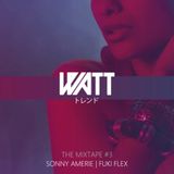 Fukiflex x Sonny Amerie - WATT The mixtape #3