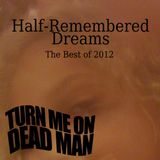 Half-Remembered Dreams: The Best of 2012