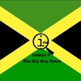 Quite Irie - Lesson 3: The Hip Hop Years ( Reggae / Dub / Ska / Mashup / Jamaica / Roots / QI )