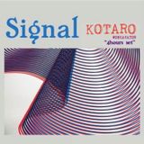 KOTARO 's 4Hours DJ Set at Signal