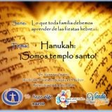 Tema: Hanukah: ¡Somos templo santo!
