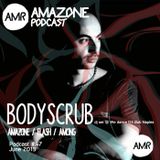 Amazone podcast 47_ Bodyscrub (dj set @ We dance D3 Napoli )