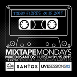 Santos Mixtape Monday Vol2 mixed by Toddy Flores @ SANTOS Thursday January 15, 2015