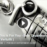 This is for you (Beat Department) Gianpiero Vertullli