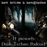 Dark Techno Podcast Dark Skyline & Dark at System
