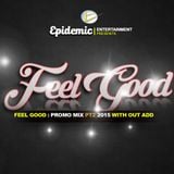 Feel Good Pt2 Promo Mix with out add Mix By DrFreeze