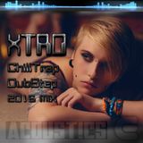 XTRO - CH!LL TRVP & DUBSTEP M!X 2016
