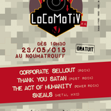 LoCoMoTiV #4 - Skeals + Corporate Sellout + TAOH + Thank you Satan (23 Mai 2015)