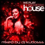 We play progressive house