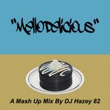 DJ Hazey 82 - MelloDelicious