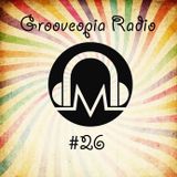 Grooveopia Radio #26 - Electro Mayhem