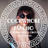Cockwhore & Macho @ Flying Disco Circus 5.10.13